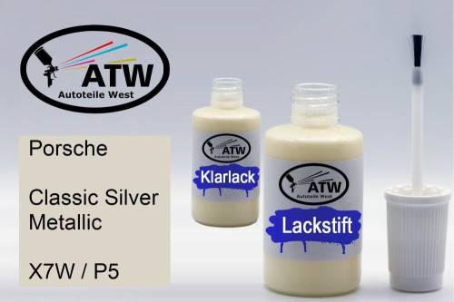 Porsche, Classic Silver Metallic, X7W / P5: 20ml Lackstift + 20ml Klarlack - Set, von ATW Autoteile West.
